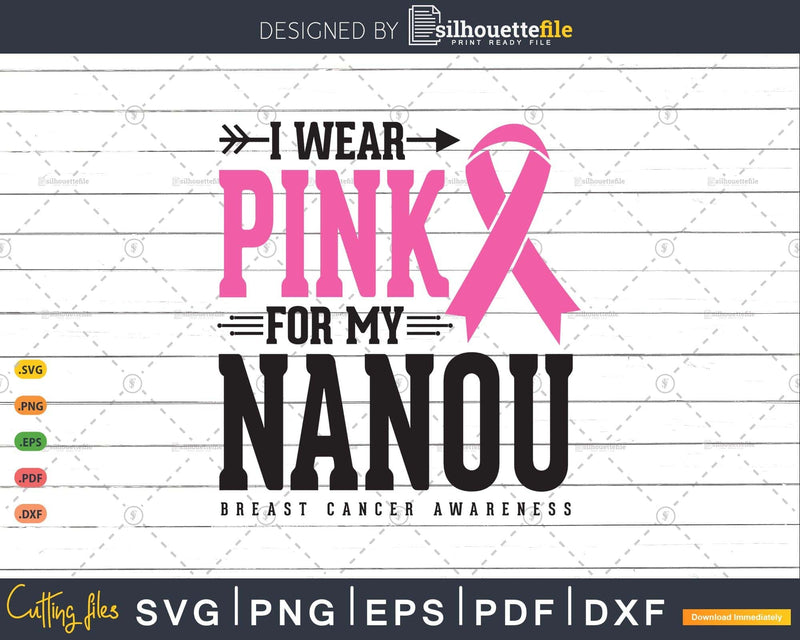 I wear Pink for my Nanou Svg T-shirt Design