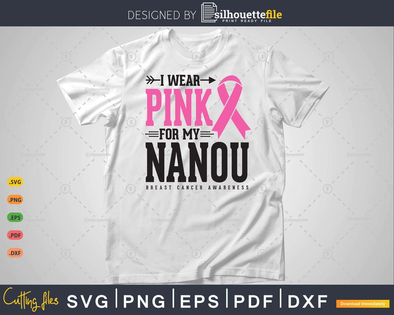 I wear Pink for my Nanou Svg T-shirt Design