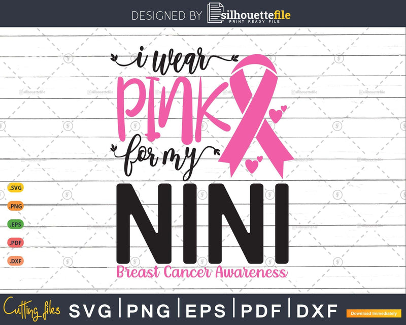 I wear Pink for my Nini Cancer Warrior Svg T-shirt Design