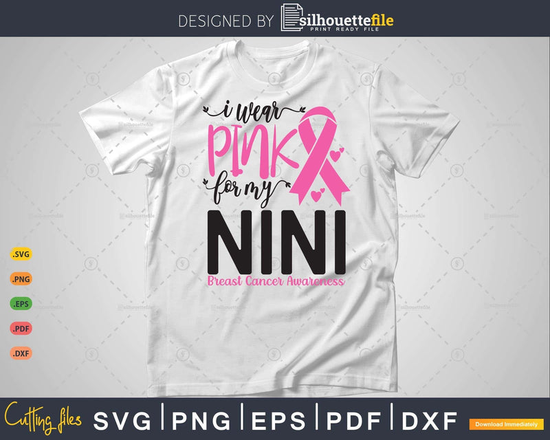 I wear Pink for my Nini Cancer Warrior Svg T-shirt Design