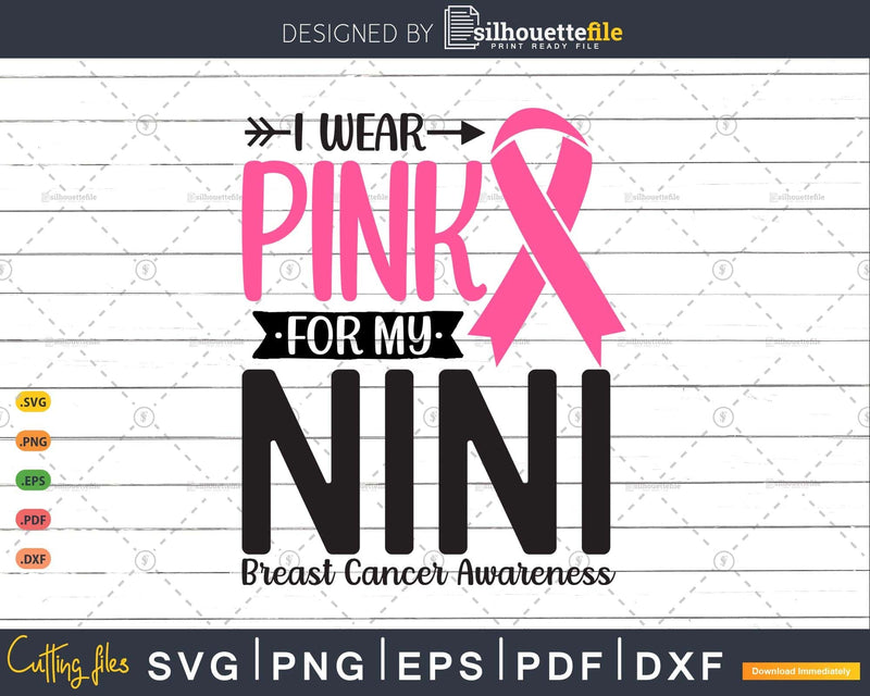 I wear Pink for my Nini Survivor Svg T-shirt Design