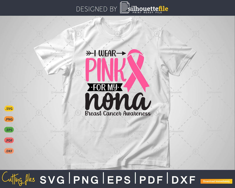 I wear Pink for my Nona Survivor Svg T-shirt Design