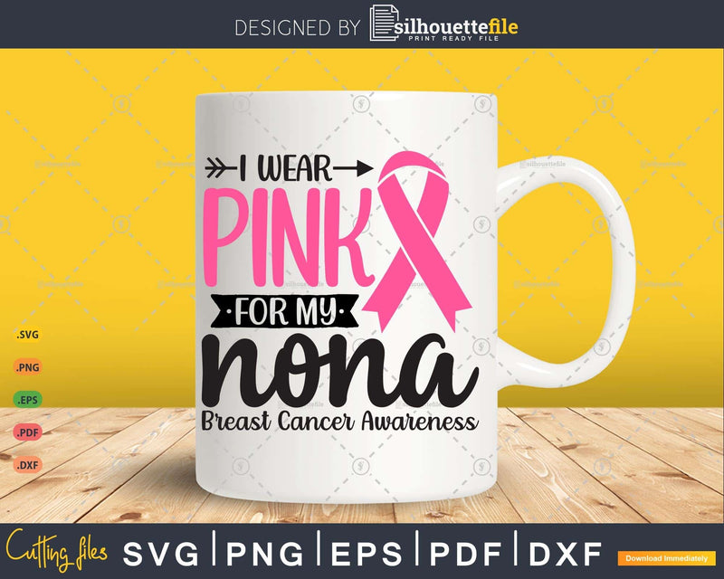 I wear Pink for my Nona Survivor Svg T-shirt Design