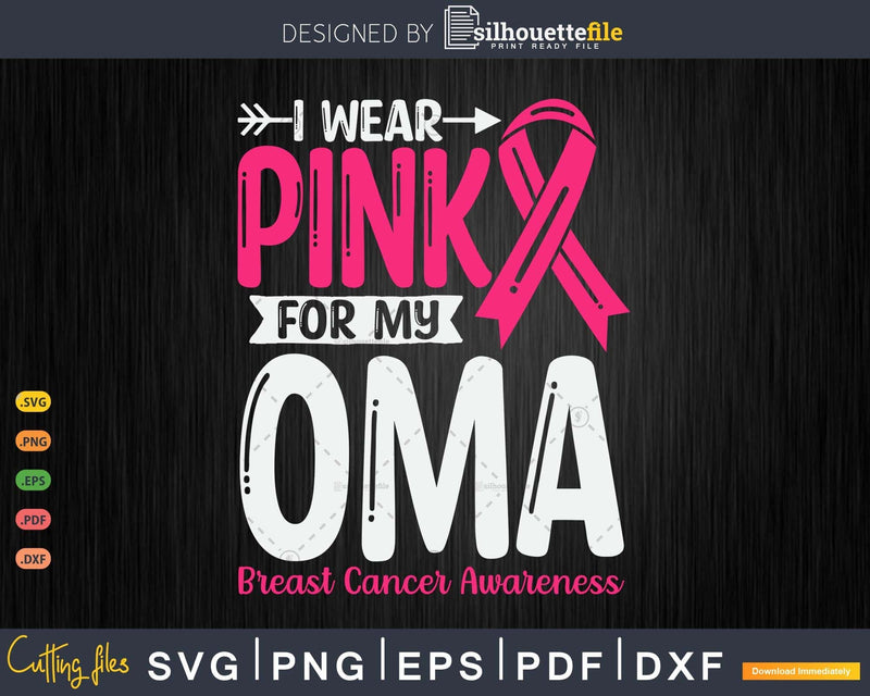 I wear Pink for my Oma Grandma Svg & Png