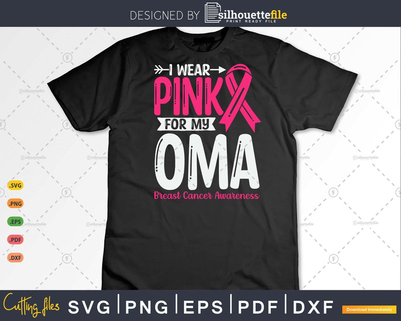 I wear Pink for my Oma Grandma Svg & Png