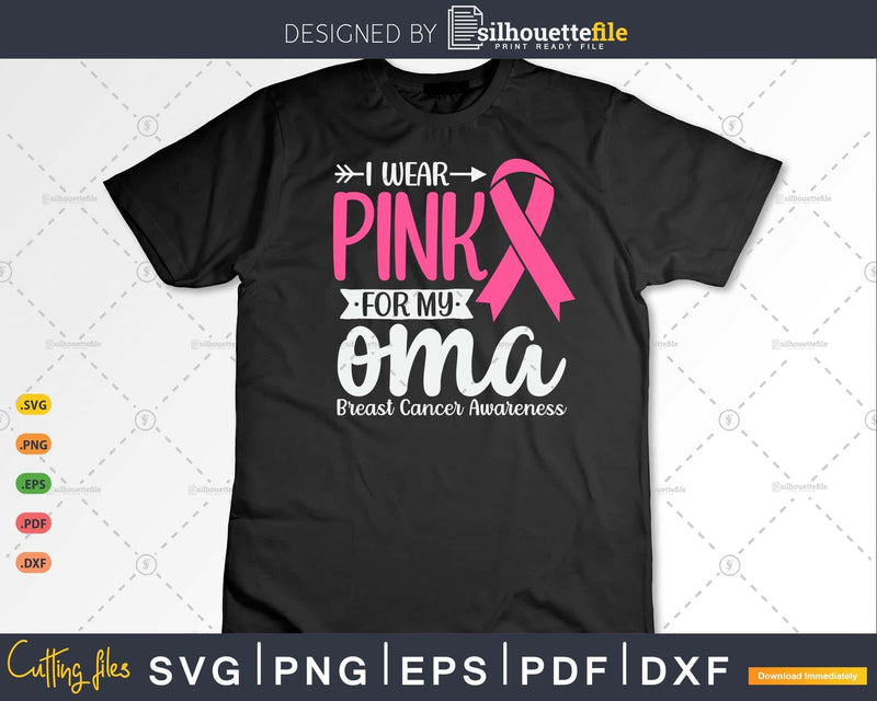 I wear Pink for my Oma Svg & Png