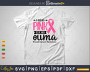 I wear Pink for my Ouma Survivor Svg T-shirt Design