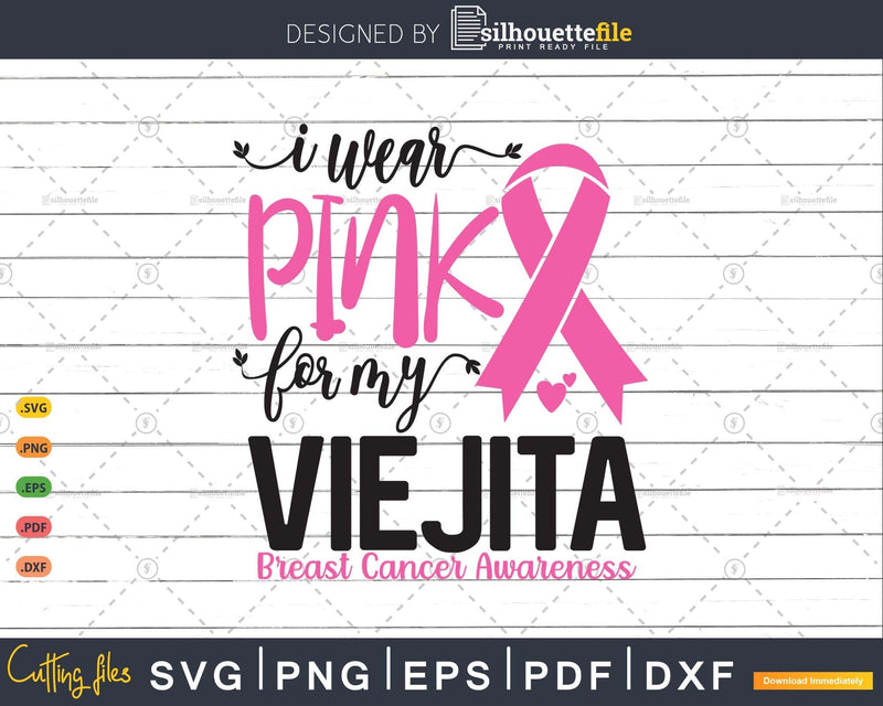 I wear Pink for my Viejita Cancer Warrior Svg T-shirt Design
