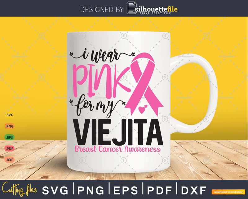 I wear Pink for my Viejita Cancer Warrior Svg T-shirt Design