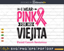 I wear Pink for my Viejita Grandma Svg T-shirt Design