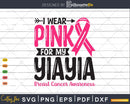 I wear Pink for my YiaYia Grandma Svg T-shirt Design