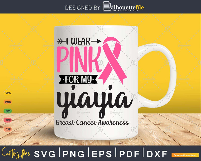 I wear Pink for my YiaYia Survivor Svg T-shirt Design