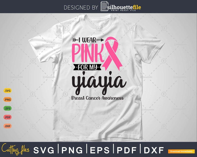 I wear Pink for my YiaYia Survivor Svg T-shirt Design