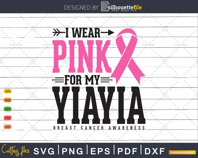 I wear Pink for my YiaYia Svg T-shirt Design
