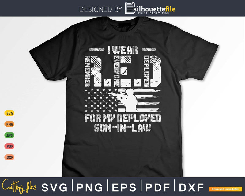 I Wear RED For My Son In Law Remember Everyone Deployed Gift