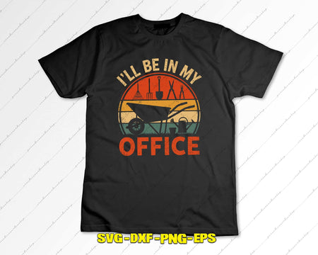 I’ll Be in My Office Garden Lover SVG PNG DXF AI Files