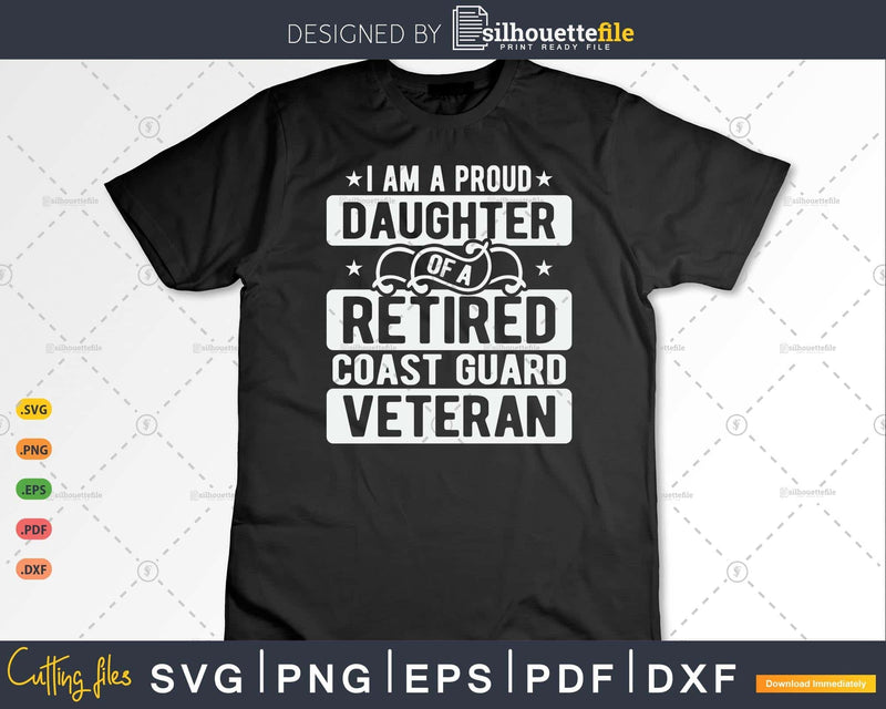 I’m A Proud Daughter Of Retired Coast Guard Veteran Svg