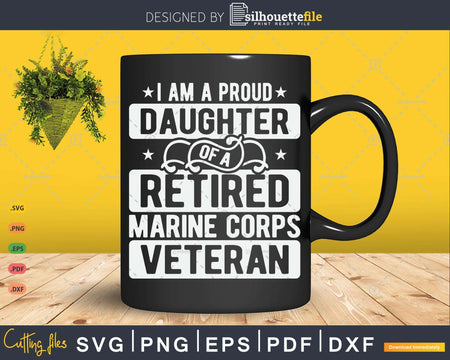 I’m A Proud Daughter Of Retired Marine Corps Veteran Svg