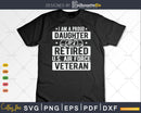 I’m A Proud Daughter Of Retired U.S Air Force Veteran Svg
