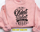 I’m The Oldest Sister I Make Rules SVG Cut File