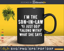 I’m The Son-in-Law I Just Go Along With What She Says