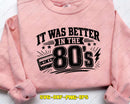 It Was Better In The 80s SVG PNG Cricut Files