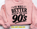 It Was Better In The 90s SVG Retro Nostalgia Cut Files