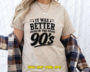 It Was Better In The 90s SVG Retro Nostalgia Cut Files