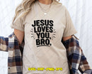 Jesus Loves You Bro SVG Modern Christian File