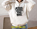 Jesus Loves You Bro SVG Modern Christian File
