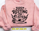 Just Resting My Eyes SVG Cut File & Sublimation for Cricut