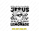 Life Gave Me Some Lemons But My Jesus He Be Makin’ Lemonade