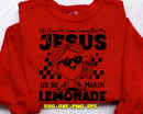 Life Gave Me Some Lemons But My Jesus He Be Makin’ Lemonade