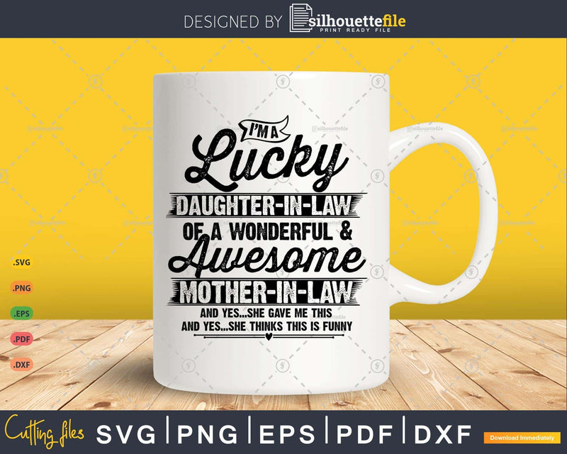 Lucky daughter-in-law of awesome mother-in-law Svg T-shirt
