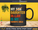 My Daughter In Law Is Favorite Child Retro Fathers Day Svg
