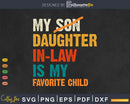 My Daughter In Law Is Favorite Child Retro Fathers Day Svg