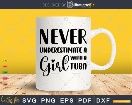 Never Underestimate A Girl With Tuba Digital Design