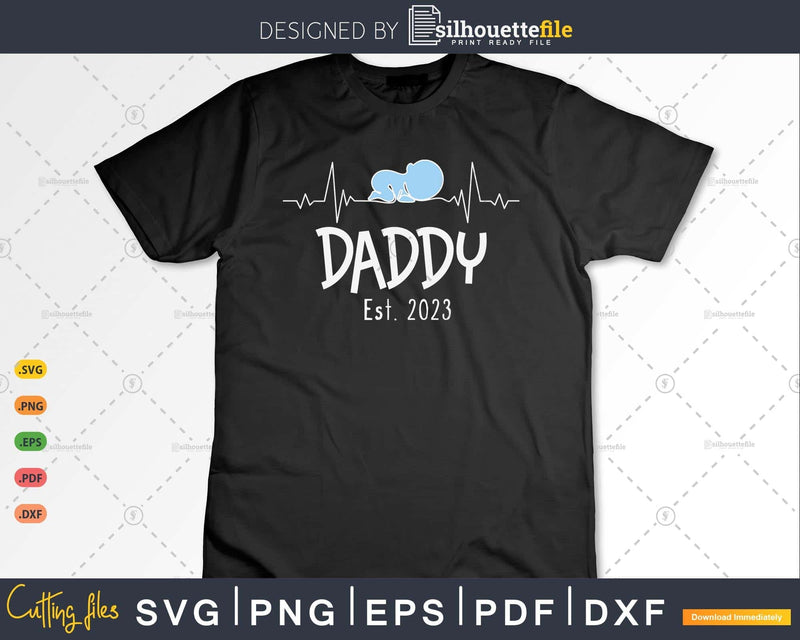 New Born Baby’s Daddy Est 2023 Funny Dad