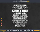 Not A Perfect Daughter But Crazy Dad Loves Svg T-shirt
