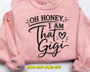 Oh Honey I Am That Gigi SVG Cut File