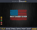Patriotics Best Daddy Ever American Flag