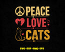 Peace Love Cats Funny Cat Lover Svg Png Digital Cut Files