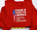Prison is Perfect for Liberals Svg Png Digital Cutting Files