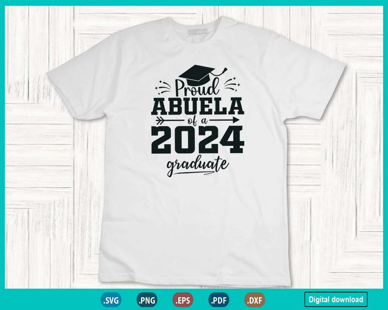 Proud Abuela Class of 2024 Senior Graduate Fathers day 24