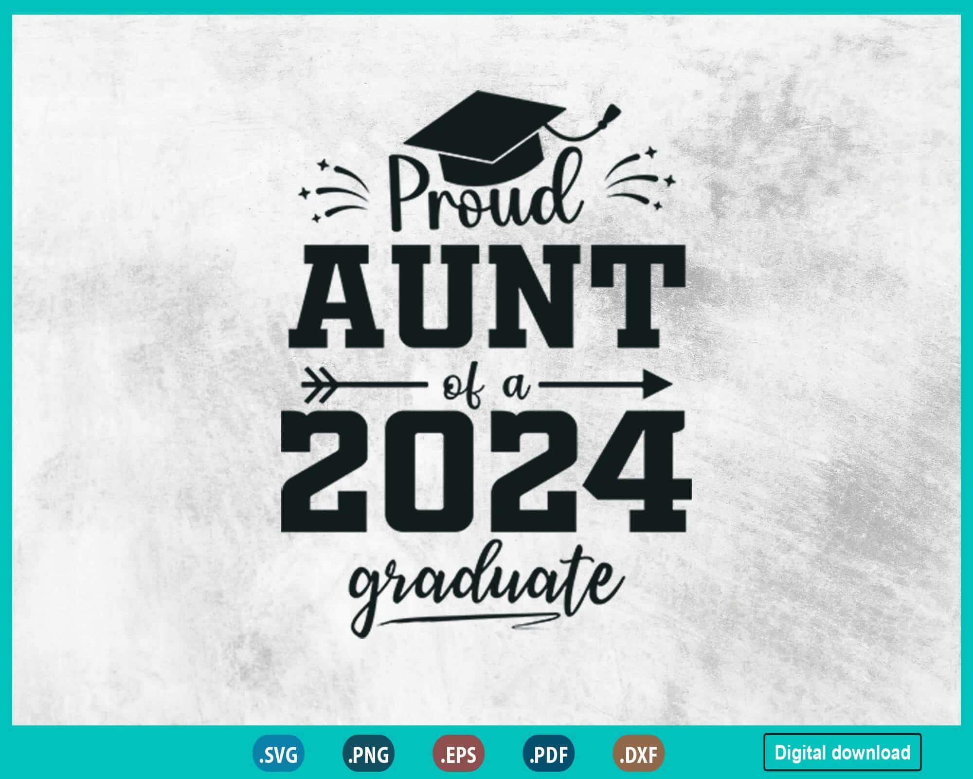 Proud Aunt Class of 2024 Senior Graduate Fathers day 24 Grad Svg ...