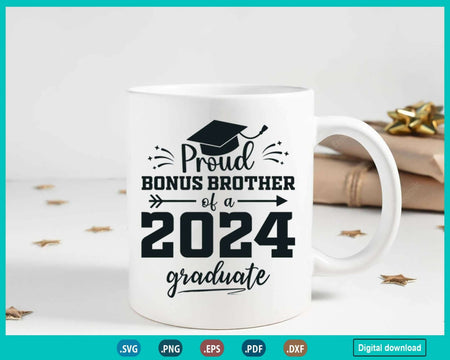 Proud Bonus Brother Class of 2024 Senior Graduate Fathers