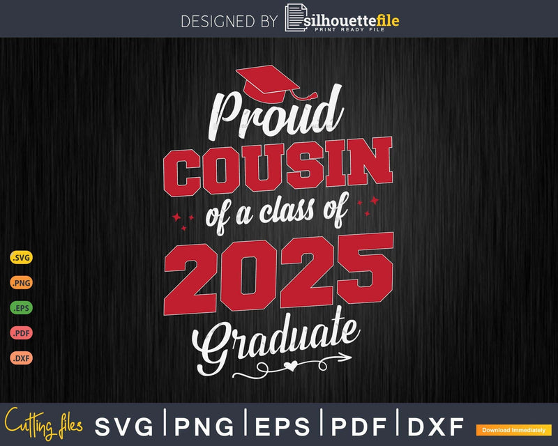 Proud Cousin 2025 Graduate SVG Digital Artwork