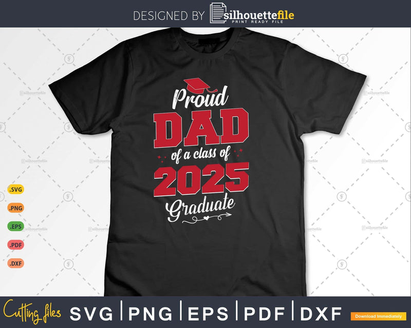 Proud Dad 2025 Graduate SVG Digital Artwork