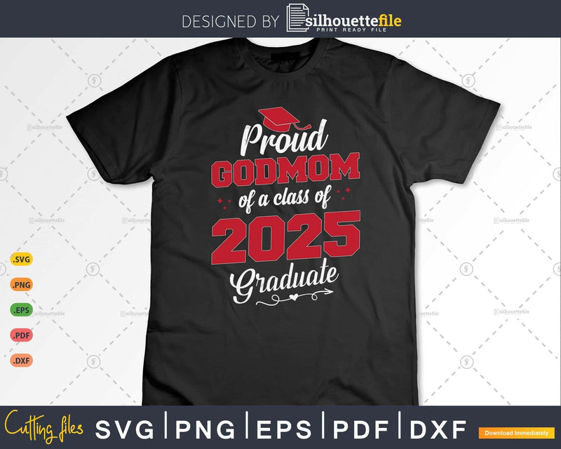 Proud Godmom 2025 Graduate SVG Digital Artwork