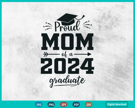 Proud Mom Class of 2024 Senior Graduate Fathers day 24 Grad